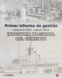 Primer informe de gestión de la Industria Nacional del Cemento – setiembre 2023 / agosto2024